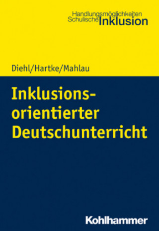 Könyv Inklusionsorientierter Deutschunterricht Kirsten Diehl