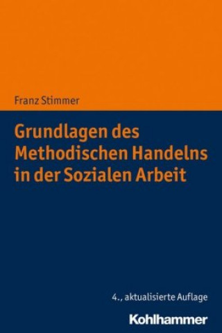 Carte Grundlagen des Methodischen Handelns in der Sozialen Arbeit Franz Stimmer
