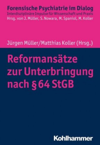 Kniha Reformansätze zur Unterbringung nach § 64 StGB Jürgen L. Müller