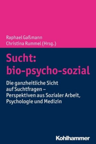 Carte Sucht: bio-psycho-sozial Raphael Gaßmann