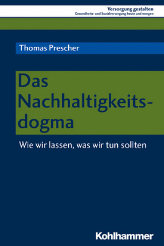 Kniha Das Nachhaltigkeitsdogma Thomas Prescher