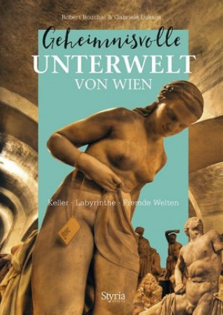 Carte Geheimnisvolle Unterwelt von Wien Robert Bouchal