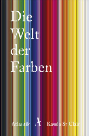 Kniha Die Welt der Farben Kassia St Clair