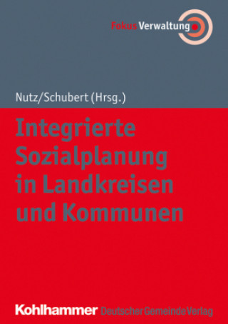 Kniha Integrierte Sozialplanung in Landkreisen und Kommunen Anna Nutz