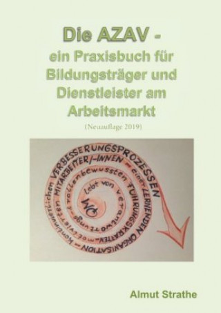 Könyv Die AZAV - ein Praxisbuch für Bildungsträger und Dienstleister am Arbeitsmarkt Almut Strathe