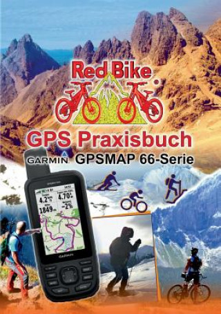 Kniha GPS Praxisbuch Garmin GPSMAP 66 Serie RedBike Nußdorf