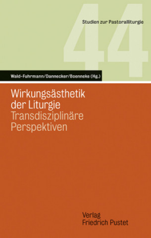 Kniha Wirkungsästhetik der Liturgie Melanie Wald-Fuhrmann