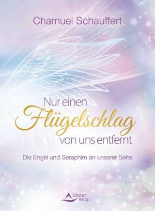 Livro Nur einen Flügelschlag von uns entfernt Chamuel Schauffert