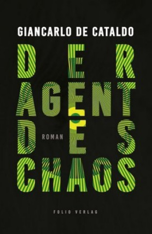 Carte Der Agent des Chaos Giancarlo De Cataldo