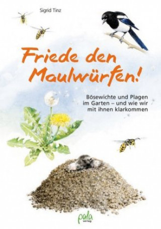 Kniha Friede den Maulwürfen! Sigrid Tinz