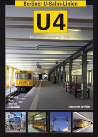 Kniha Berliner U-Bahn-Linien: U4 - Die Schöneberger U-Bahn Alexander Seefeldt