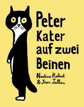 Kniha Peter - Kater auf zwei Beinen Nadine Robert