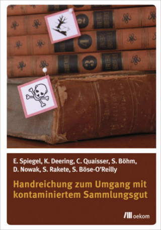 Kniha Handreichung zum Umgang mit kontaminiertem Sammlungsgut Elise Spiegel