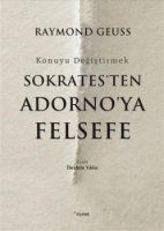 Könyv Sokratesten Adornoya Felsefe Raymond Geuss