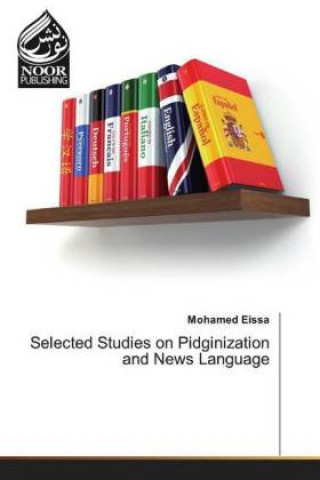 Carte Selected Studies on Pidginization and News Language Mohamed Eissa