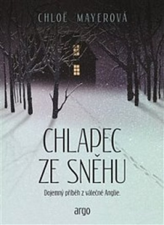 Kniha Chlapec ze sněhu Chloe Mayerová
