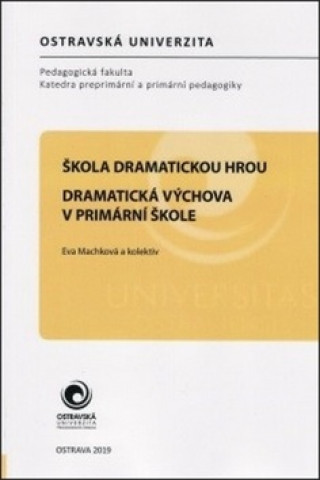 Kniha Škola dramatickou hrou Eva Machková