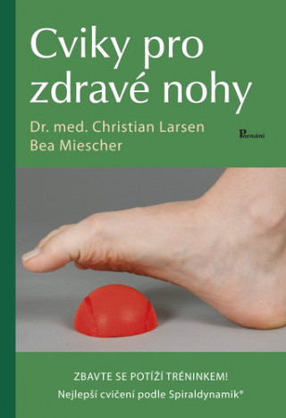 Książka Cviky pro zdravé nohy Christian Larsen