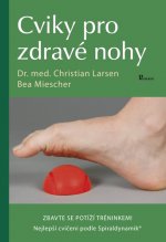 Kniha Cviky pro zdravé nohy Christian Larsen