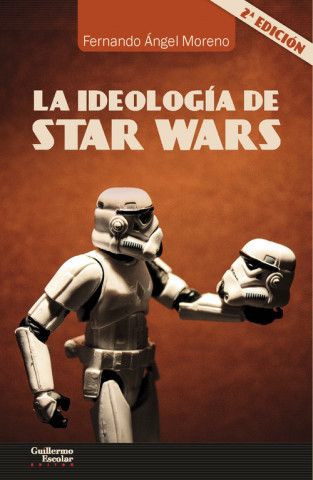 Książka IDEOLOGÍA DE STAR WARS FERNANDO ANGEL MORENO