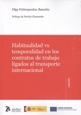 Kniha HABITUALIDAD VS TEMPORALIDAD EN LOS CONTRATOS DE TRABAJO LIGADOS AL TRANSPORTE I OLGA FOTINOPOULOU BASURKO