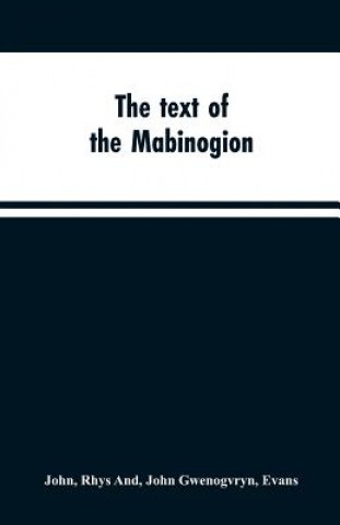 Kniha text of the Mabinogion RHYS JOHN