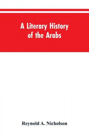 Book Literary History of the Arabs REYNOLD A NICHOLSON