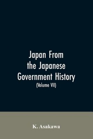 Carte Japan From the Japanese Government History (Volume VII) K. ASAKAWA