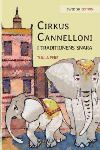 Kniha Cirkus Cannelloni i traditionens snara TUULA PERE