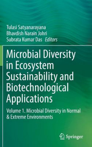 Könyv Microbial Diversity in Ecosystem Sustainability and Biotechnological Applications Tulasi Satyanarayana