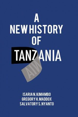 Kniha New History of Tanzania ISARIA N. KIMAMBO