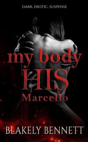 Knjiga My Body-His Marcello Blakely Bennett