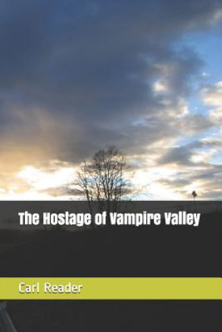 Kniha The Hostage of Vampire Valley Carl Reader