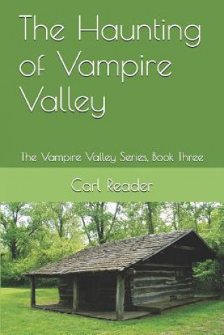 Buch The Haunting of Vampire Valley: The Vampire Valley Series, Book Three Carl Reader