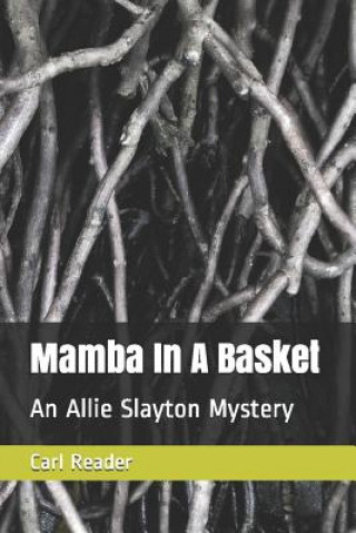 Kniha Mamba in a Basket: An Allie Slayton Mystery Carl Reader