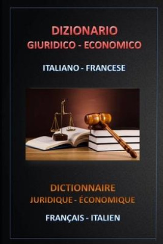 Könyv Dizionario Giuridico Economico Italiano - Francese Esteban Bastida Sanchez