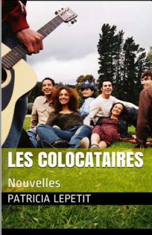 Книга Les Colocataires: Nouvelles Patricia Lepetit