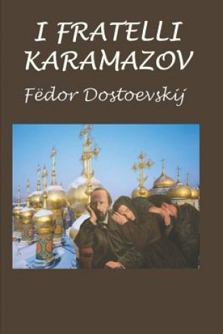 Kniha I Fratelli Karamazov Fyodor Mikhailovich Dostoevsky