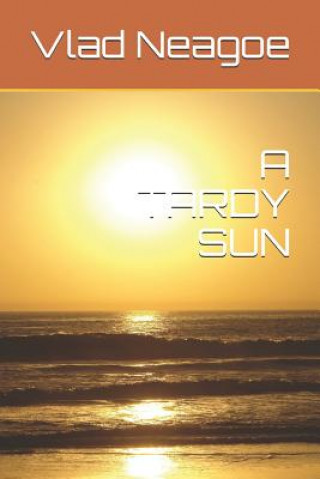 Book A Tardy Sun Vlad Neagoe