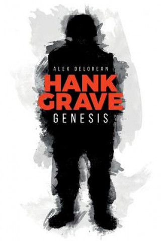 Carte Hank Grave: Genesis Alex Delorean