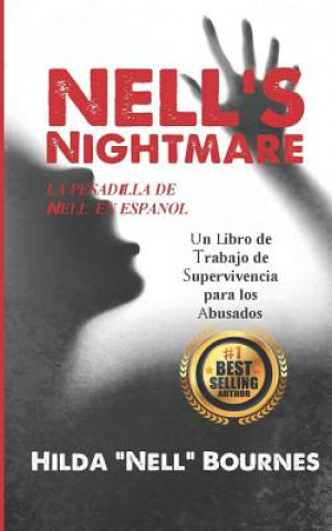 Könyv La Pesadilla de Nell: : Un Libro de Trabajo de Supervivencia Para Los Abusados Ediclia Bastardo