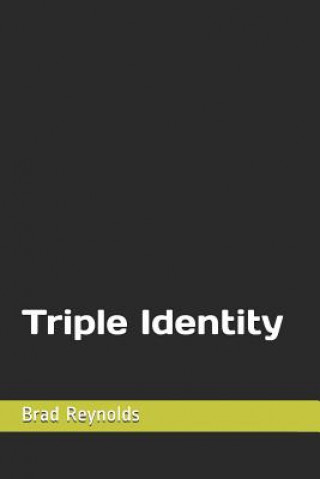 Knjiga Triple Identity Brad Reynolds