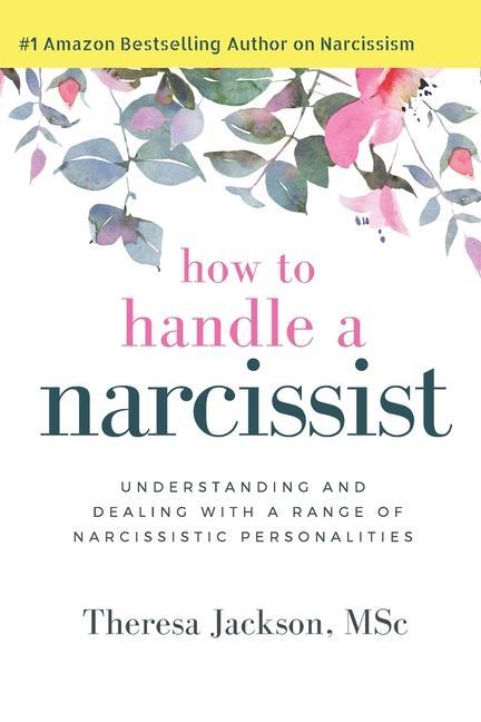 Könyv How to Handle a Narcissist Theresa Jackson