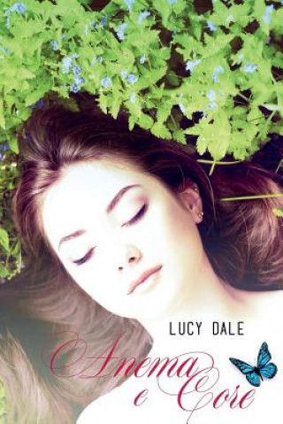 Knjiga Anema e Core Lucy Dale