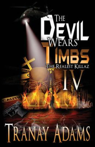 Libro The Devil Wears Timbs IV: The Realest Killaz Tranay Adams