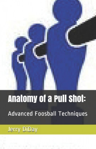 Kniha Anatomy of a Pull Shot Jerry R Diday