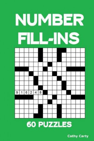 Carte Number Fill-Ins: 60 Puzzles Cathy Carty