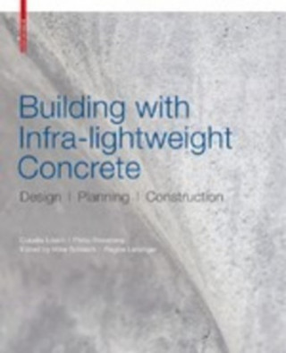 Könyv Building with Infra-lightweight Concrete Claudia Lösch