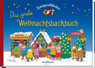 Kniha Zwergenstübchen - Das große Weihnachtsbackbuch Elke Schuster