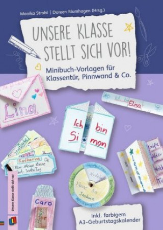 Carte Unsere Klasse stellt sich vor! Minibuch-Vorlagen für Klassentür, Pinnwand & Co. Monika Strobl